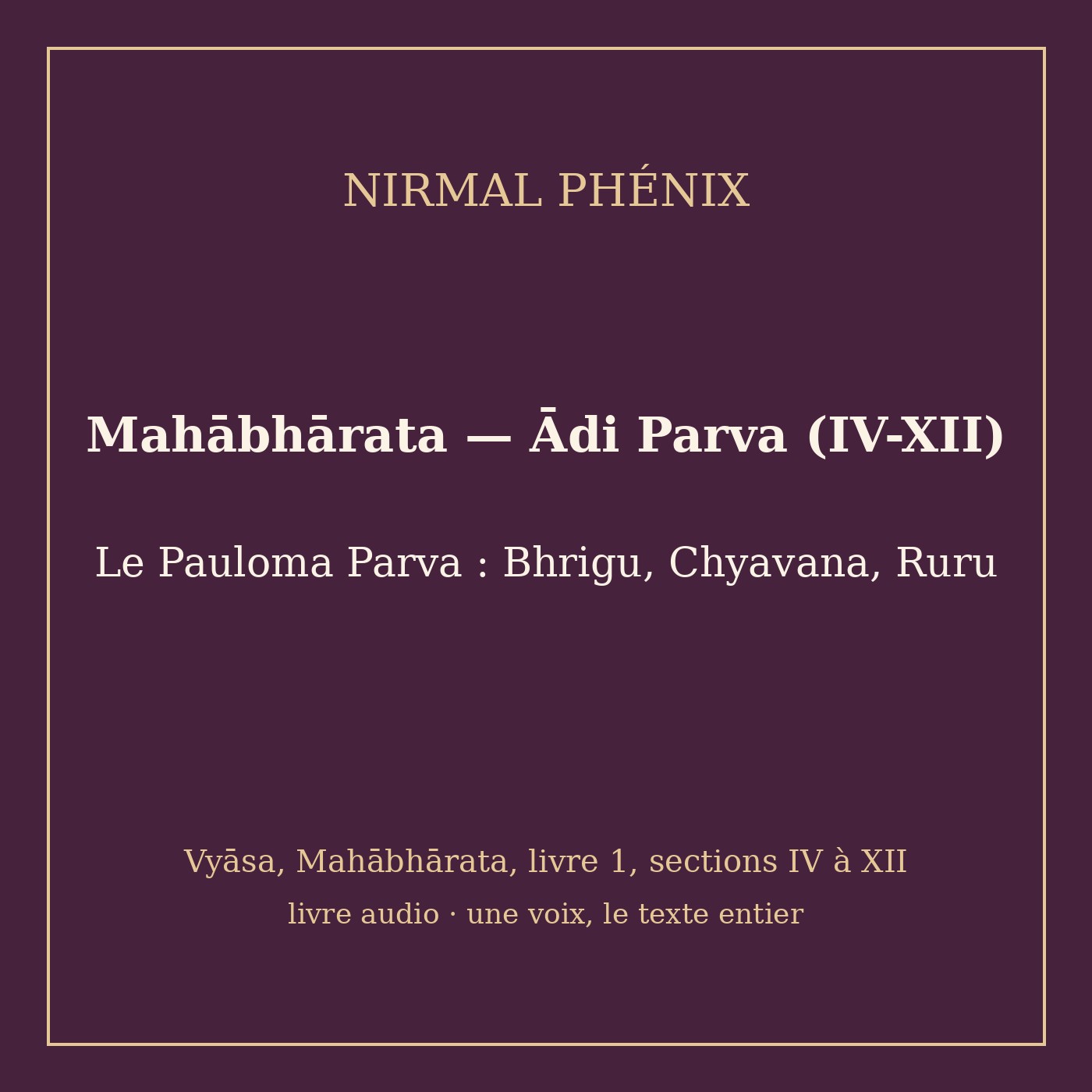 pochette : Mahābhārata — Ādi Parva (IV-XII)